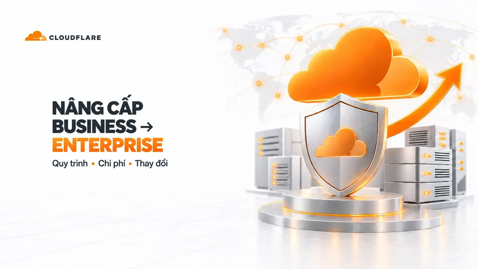 Nâng cấp từ Cloudflare Business lên Enterprise: quy trình, chi phí, thay đổi những gì